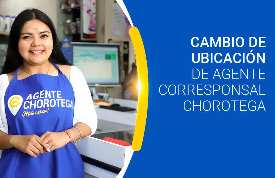 Aviso Importante: Cambio de Ubicación de Agente Corresponsal Chorotega